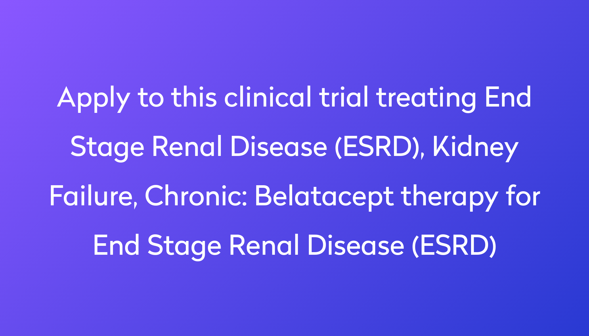 belatacept-therapy-for-end-stage-renal-disease-esrd-clinical-trial